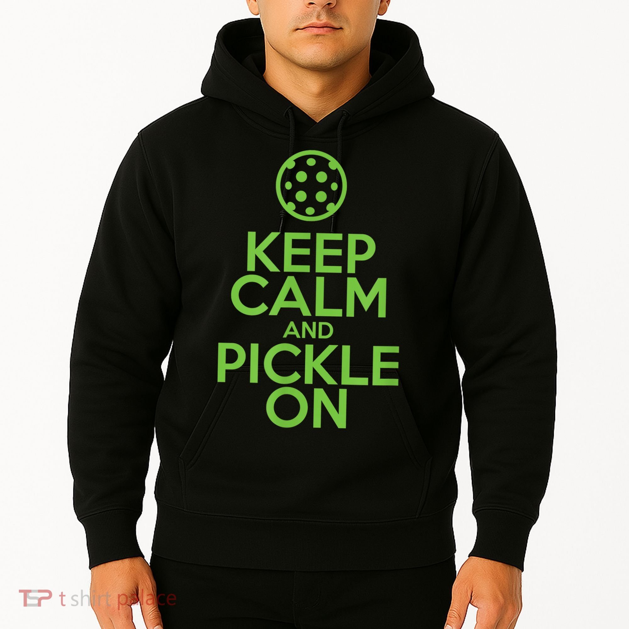 Keep Calm And Pickle On Pickleball TShirt With Pickle Ball Hoodie
