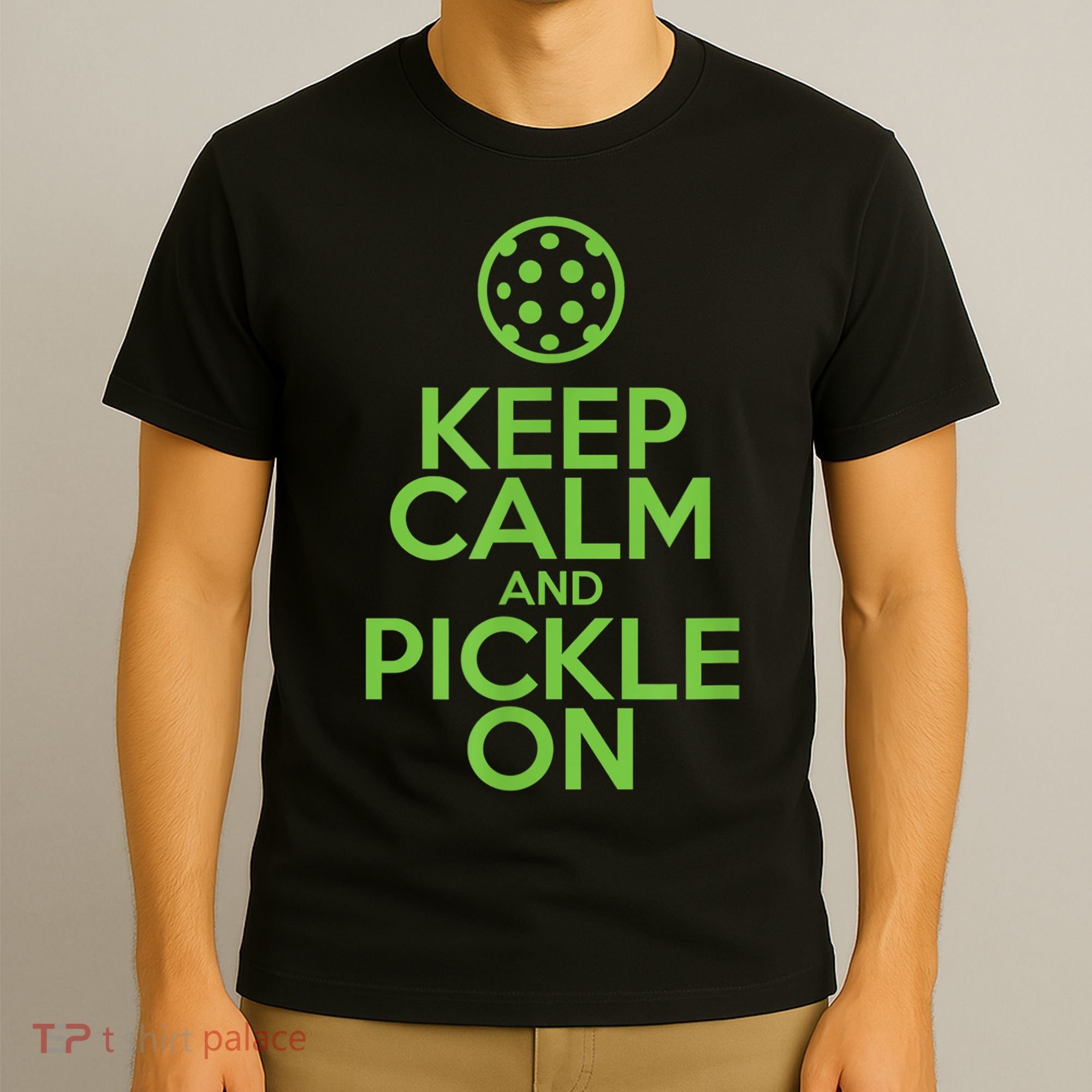 Keep Calm And Pickle On Pickleball TShirt With Pickle Ball T-Shirt