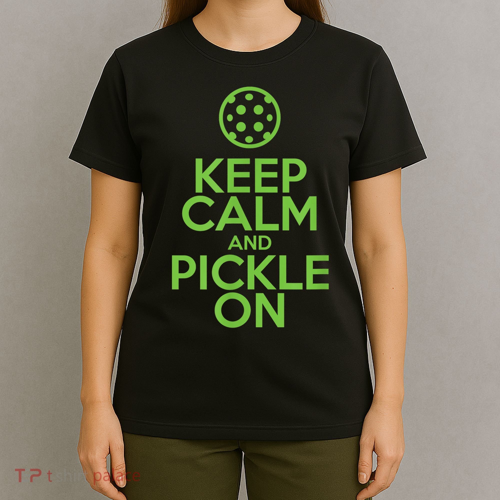 Keep Calm And Pickle On Pickleball TShirt With Pickle Ball T-Shirt