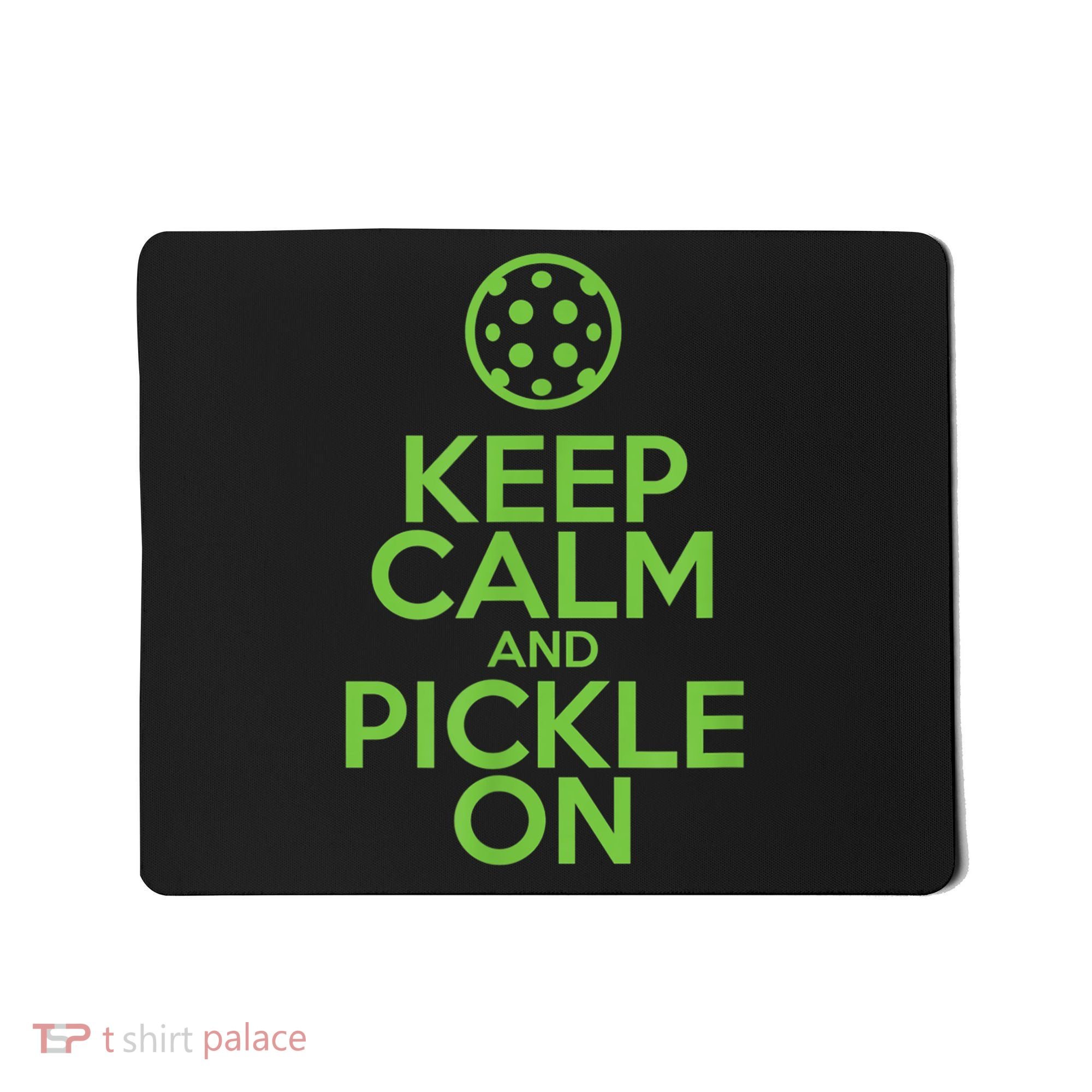 Keep Calm And Pickle On Pickleball TShirt With Pickle Ball Mousepad