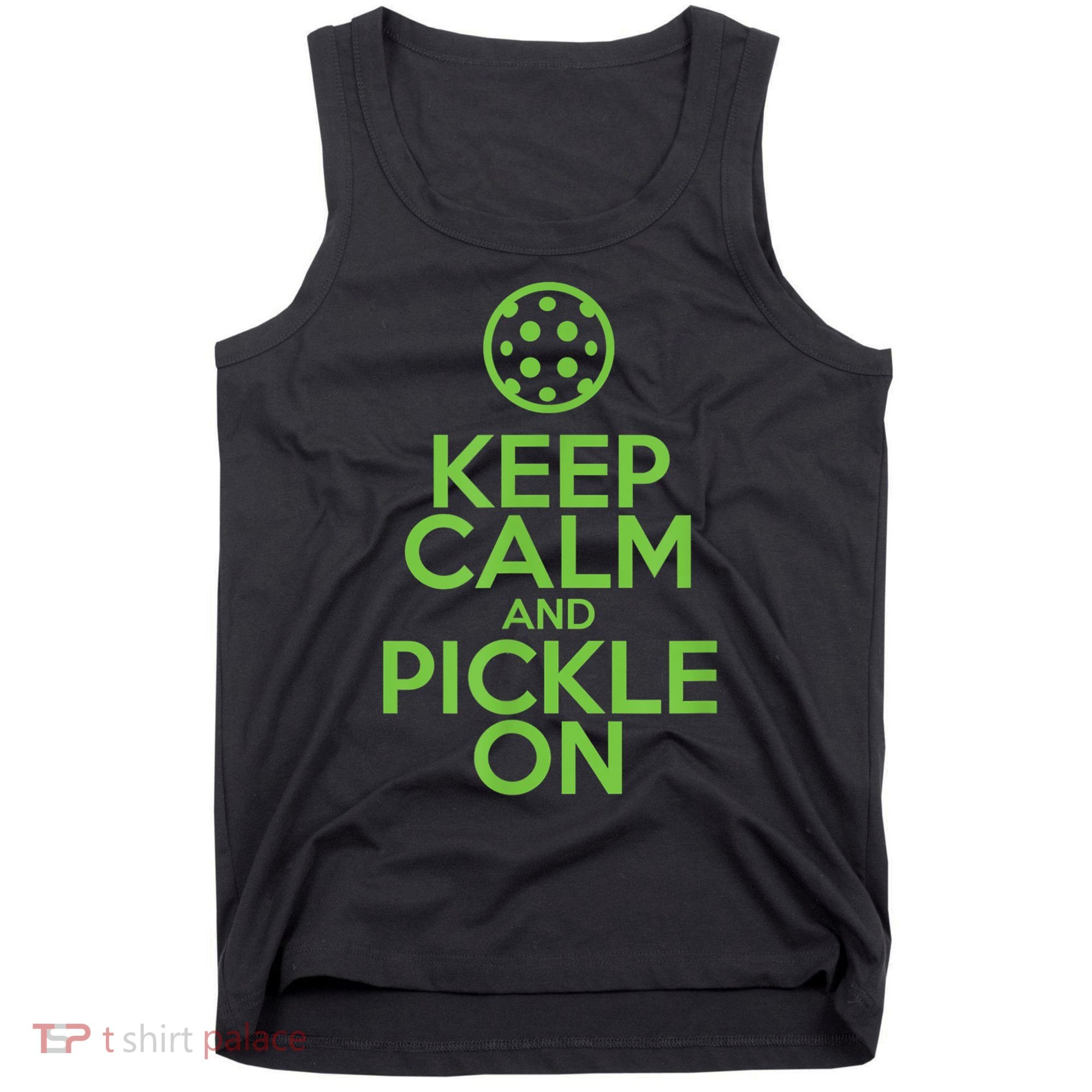 Keep Calm And Pickle On Pickleball TShirt With Pickle Ball Tank Top