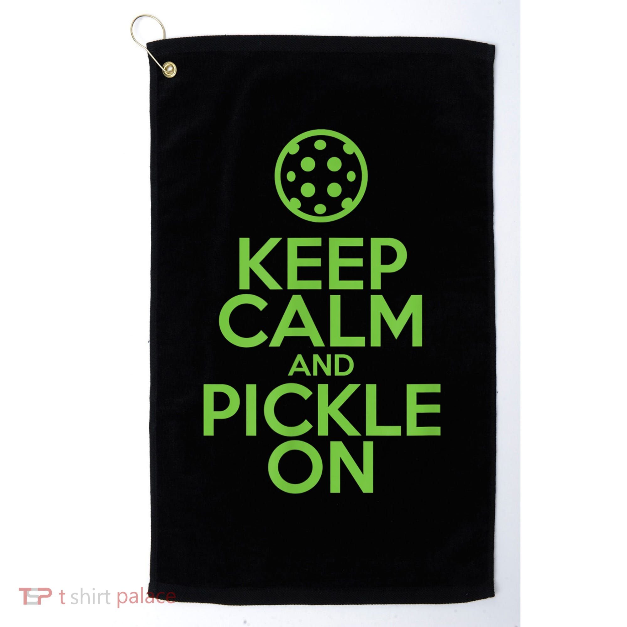 Keep Calm And Pickle On Pickleball TShirt With Pickle Ball Golf Towel