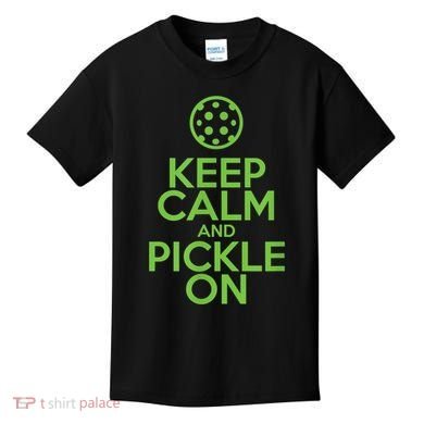 Keep Calm And Pickle On Pickleball TShirt With Pickle Ball Kids T-Shirt