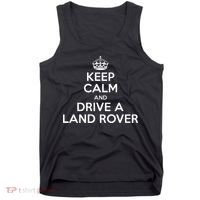 Keep Calm And Drive A Land Rover Funny Tank Top thumb 0