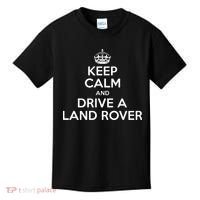 Keep Calm And Drive A Land Rover Funny Kids T-Shirt thumb 0