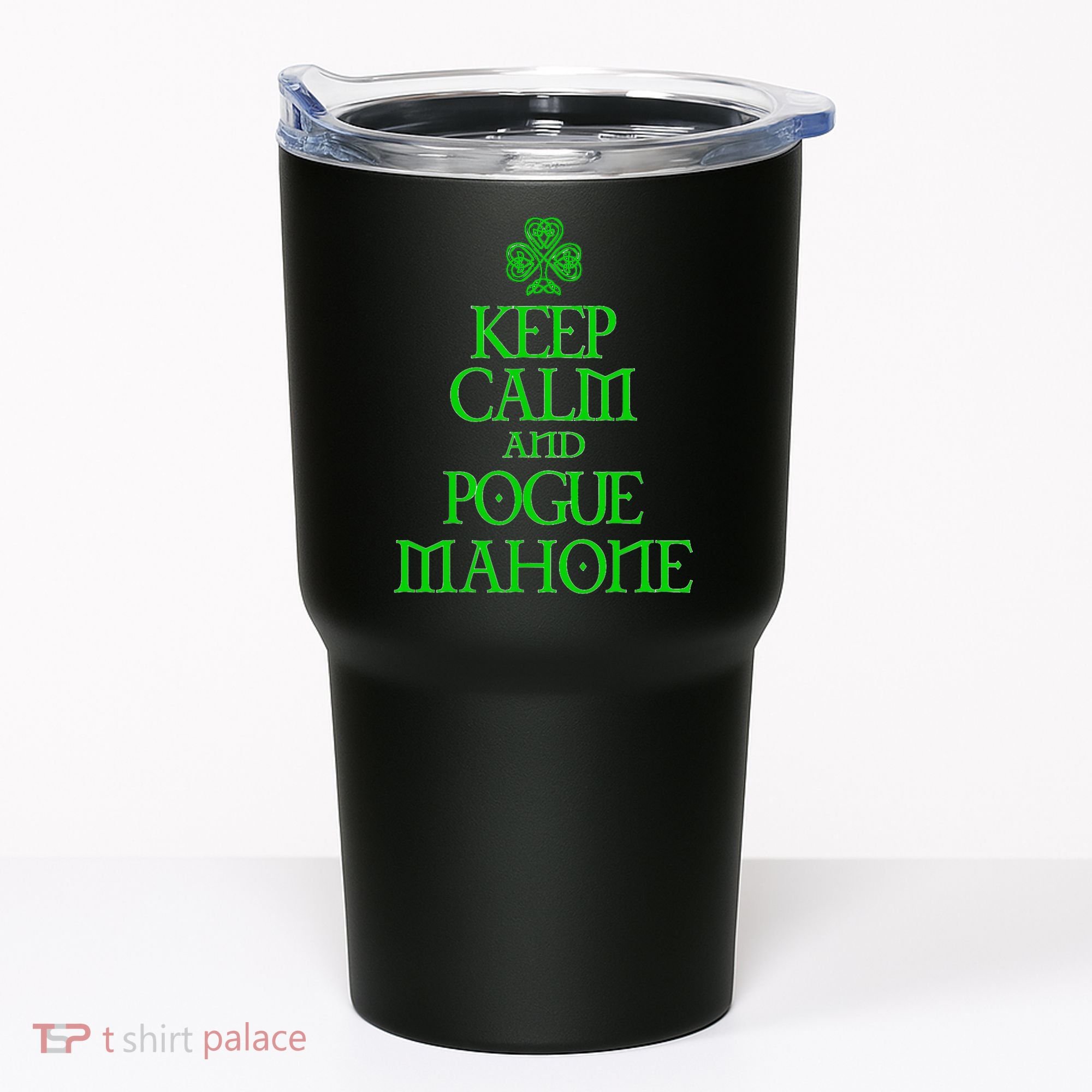 Keep Calm and Pogue Mahone funny Irish Celtic Tumbler