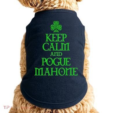 Keep Calm and Pogue Mahone funny Irish Celtic Doggie Tank