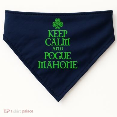 Keep Calm and Pogue Mahone funny Irish Celtic USA-Made Doggie Bandana