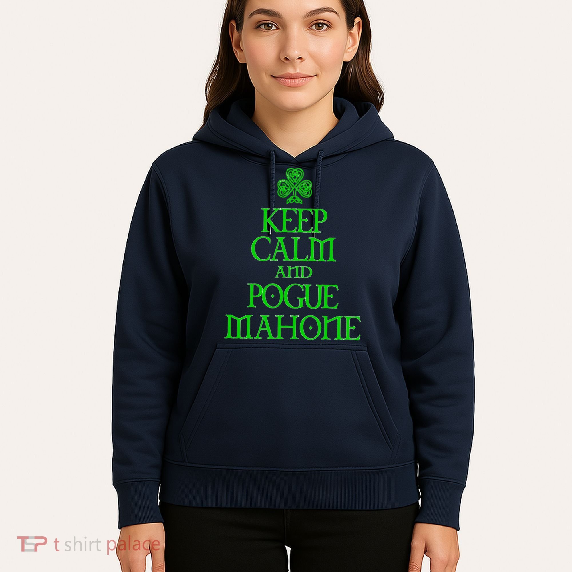 Keep Calm and Pogue Mahone funny Irish Celtic Hoodie