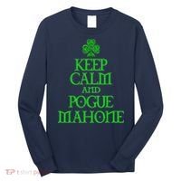 Keep Calm and Pogue Mahone funny Irish Celtic Long Sleeve Shirt thumb 0
