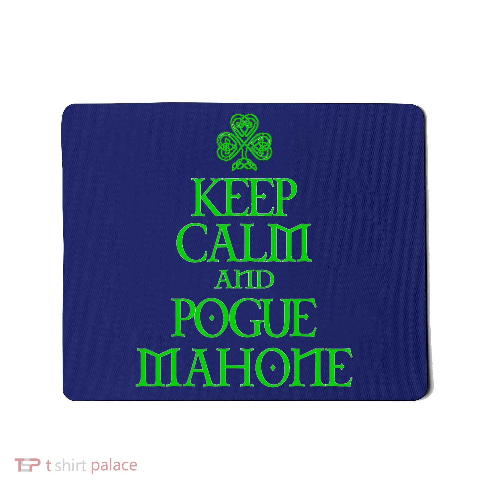 Keep Calm and Pogue Mahone funny Irish Celtic Mousepad