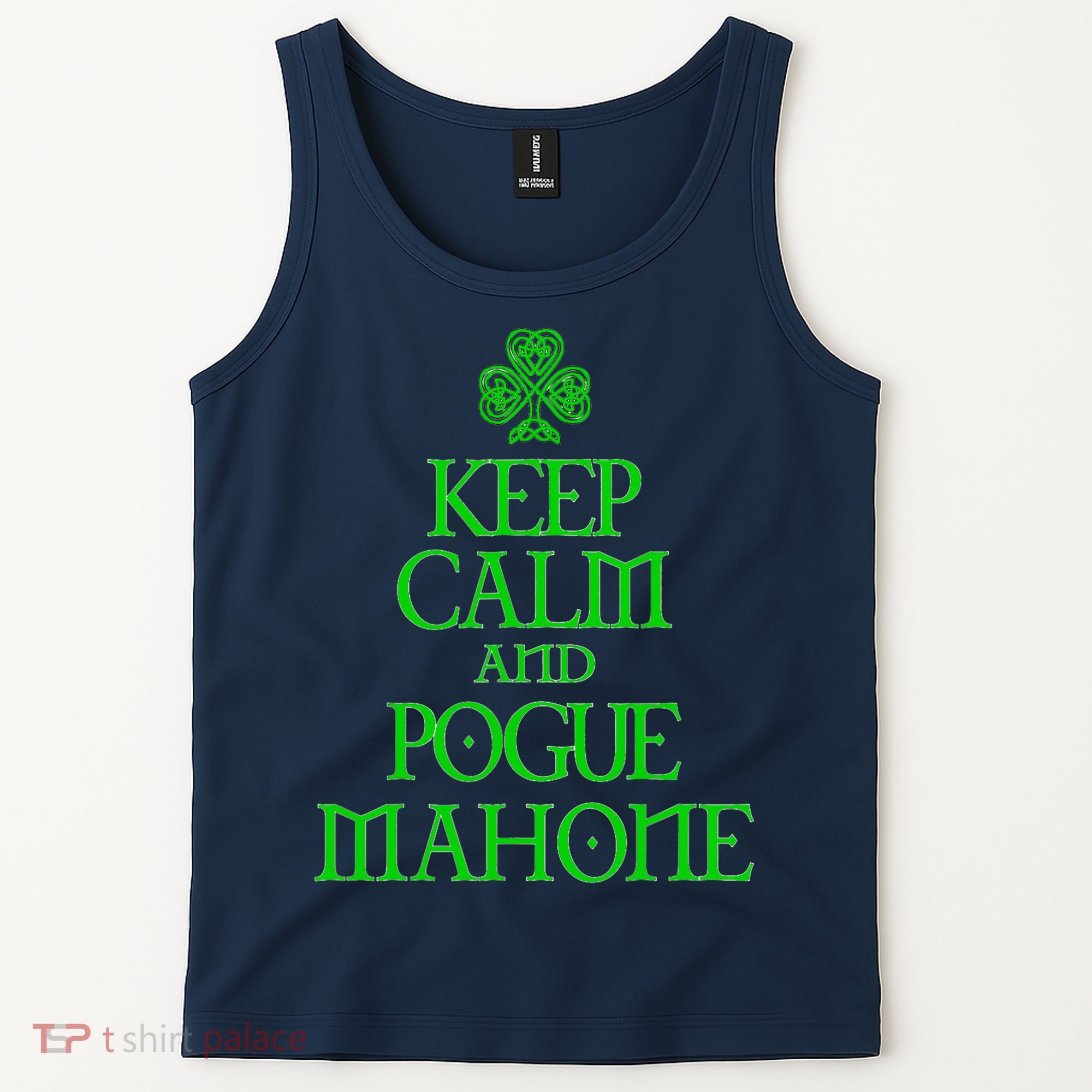 Keep Calm and Pogue Mahone funny Irish Celtic Tank Top
