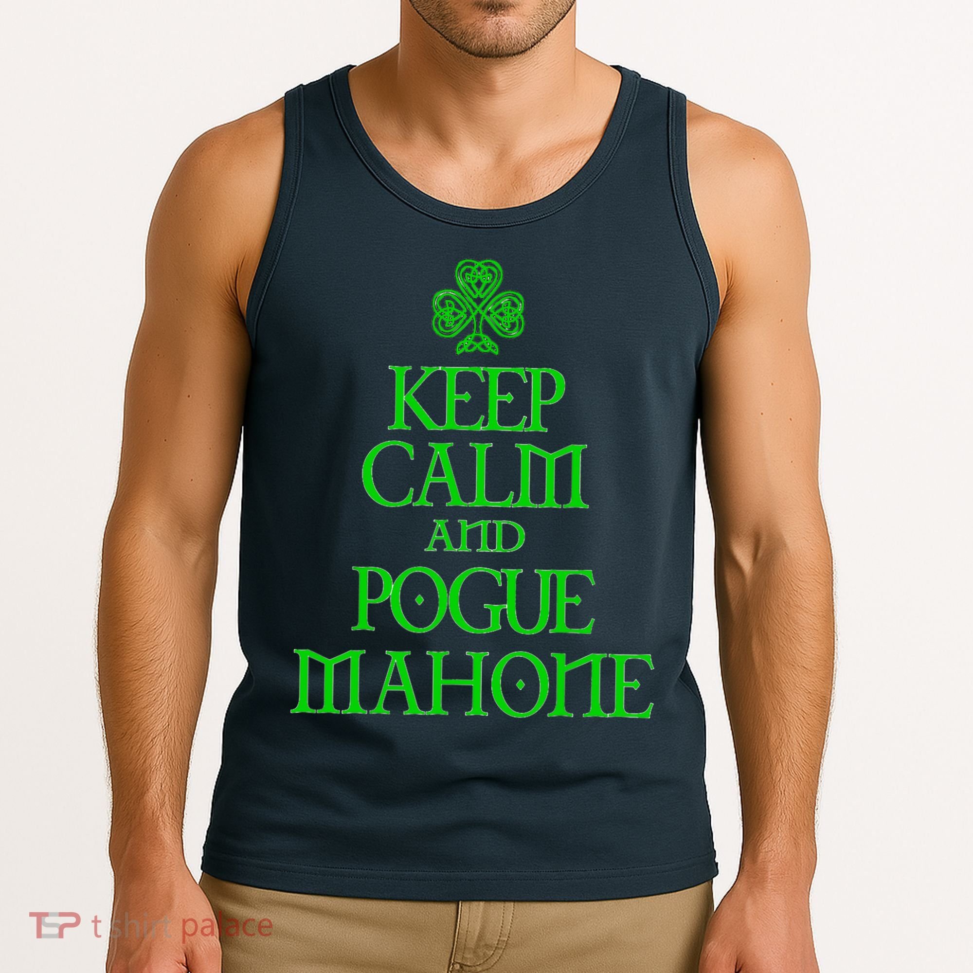 Keep Calm and Pogue Mahone funny Irish Celtic Tank Top