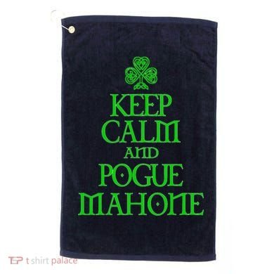 Keep Calm and Pogue Mahone funny Irish Celtic Golf Towel