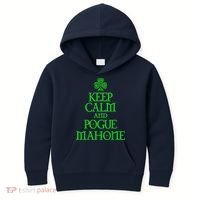Keep Calm and Pogue Mahone funny Irish Celtic Kids Hoodie thumb 0