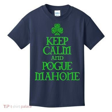 Keep Calm and Pogue Mahone funny Irish Celtic Kids T-Shirt