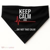 Keep Calm And Ok! Not That Calm! Funny Medical Ecg Emergency USA-Made Doggie Bandana thumb 0