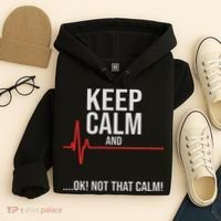 Keep Calm And Ok! Not That Calm! Funny Medical Ecg Emergency Hoodie thumb 4