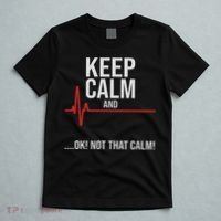 Keep Calm And Ok! Not That Calm! Funny Medical Ecg Emergency T-Shirt thumb 5