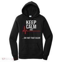 Keep Calm And Ok! Not That Calm! Funny Medical Ecg Emergency Women's Hoodie thumb 0