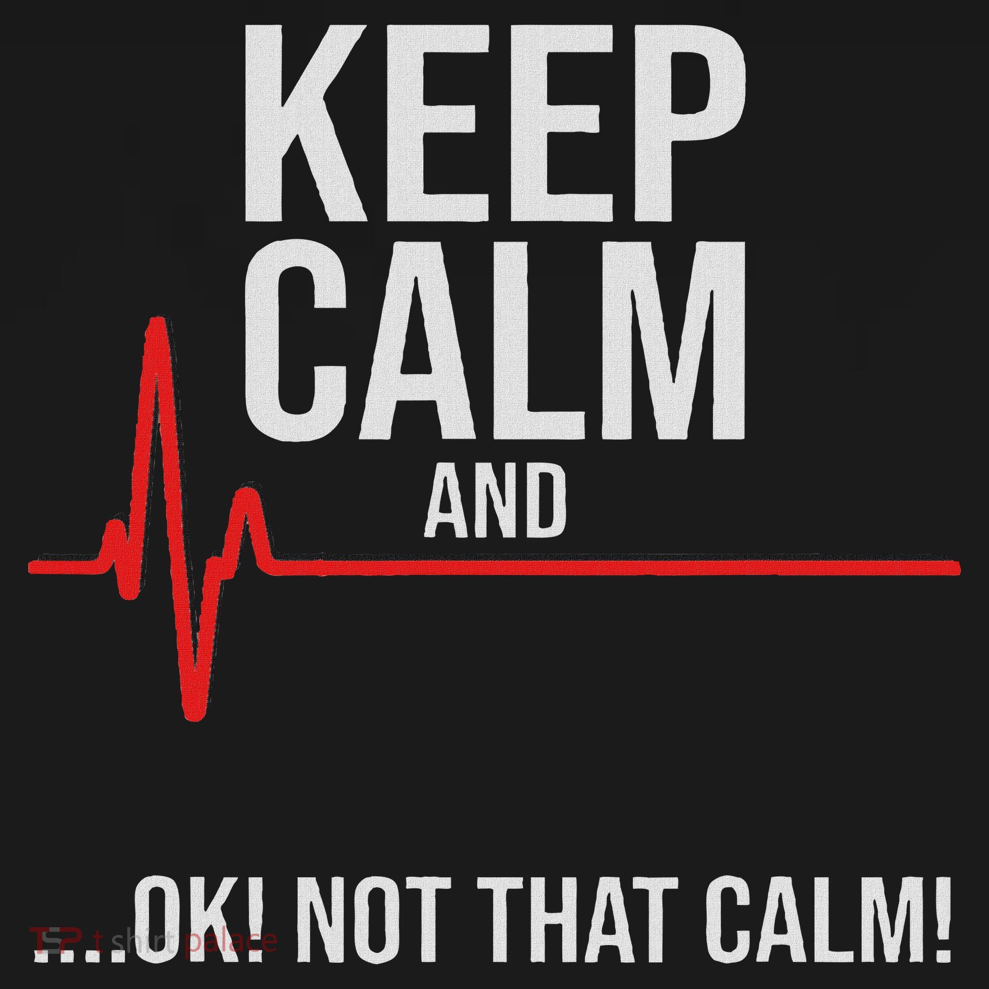 Keep Calm And Ok! Not That Calm! Funny Medical Ecg Emergency Mousepad
