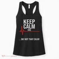 Keep Calm And Ok! Not That Calm! Funny Medical Ecg Emergency Women's Tank Top thumb 0