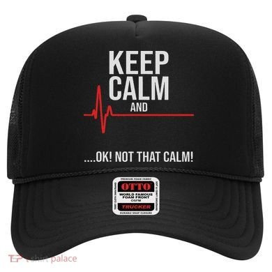 Keep Calm And Ok! Not That Calm! Funny Medical Ecg Emergency Hat
