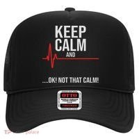 Keep Calm And Ok! Not That Calm! Funny Medical Ecg Emergency Hat thumb 0