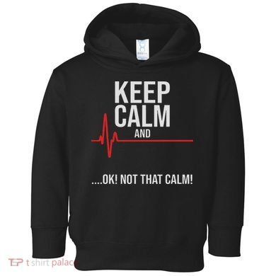 Keep Calm And Ok! Not That Calm! Funny Medical Ecg Emergency Toddler Hoodie