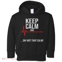 Keep Calm And Ok! Not That Calm! Funny Medical Ecg Emergency Toddler Hoodie thumb 0