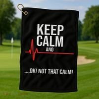 Keep Calm And Ok! Not That Calm! Funny Medical Ecg Emergency Golf Towel thumb 1