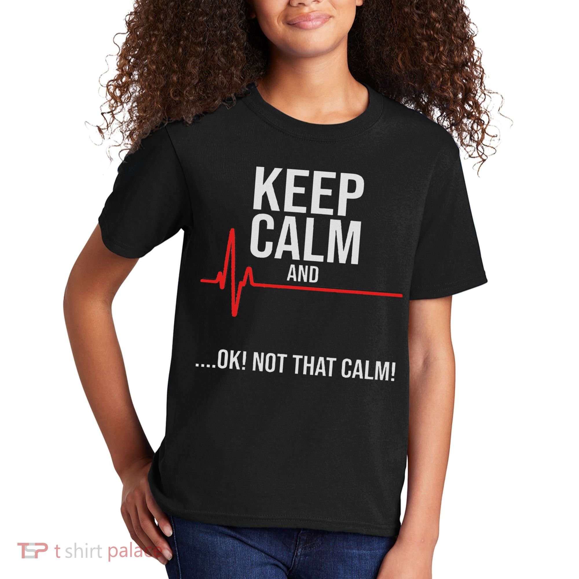 Keep Calm And Ok! Not That Calm! Funny Medical Ecg Emergency Kids T-Shirt