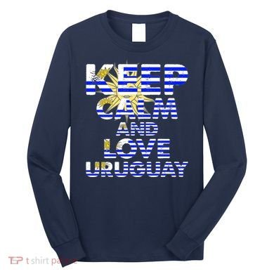 Keep Calm And Love Uruguay Long Sleeve Shirt
