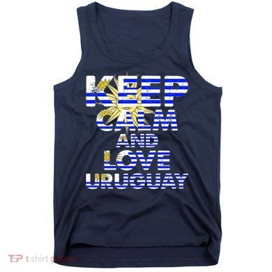 Keep Calm And Love Uruguay Tank Top