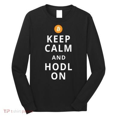 Keep Cam And Hodl On Bitcoin Long Sleeve Shirt