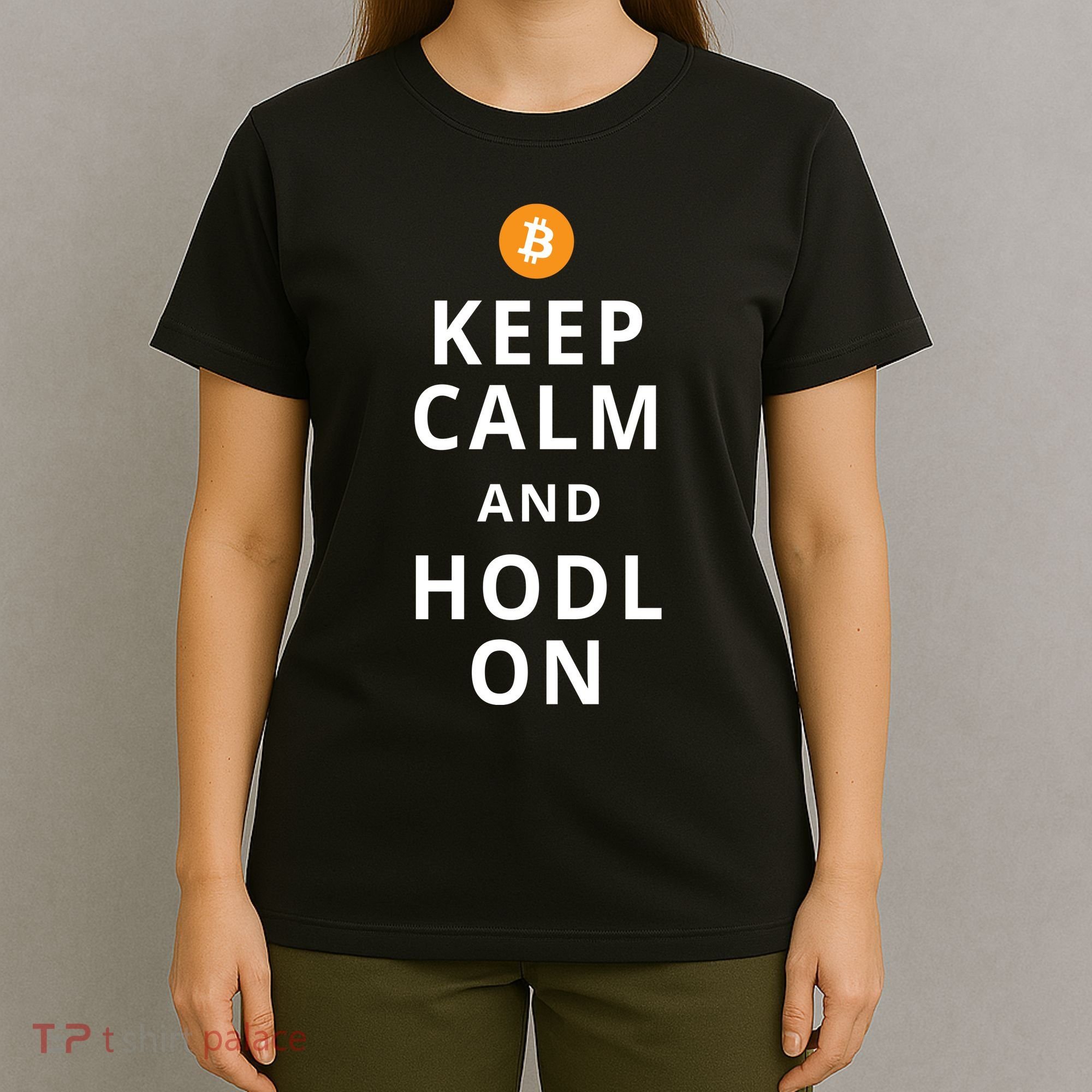 Keep Cam And Hodl On Bitcoin T-Shirt