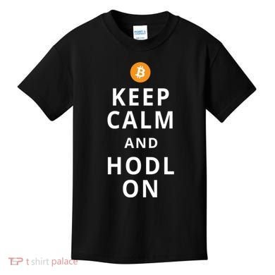 Keep Cam And Hodl On Bitcoin Kids T-Shirt