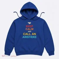 Keep Calm And Call An Airstrike Hoodie thumb 0