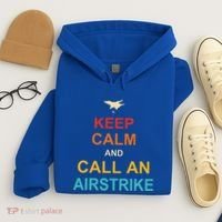 Keep Calm And Call An Airstrike Hoodie thumb 4