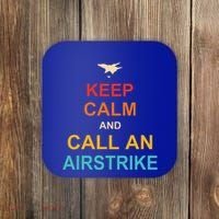 Keep Calm And Call An Airstrike Coaster thumb 0