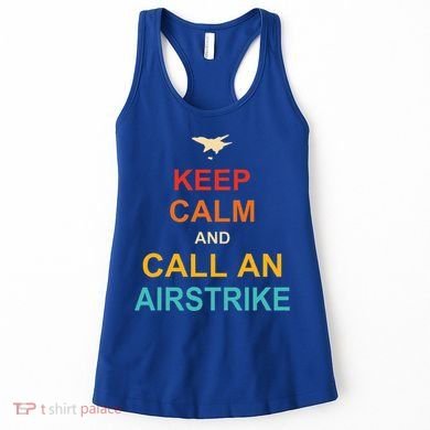 Keep Calm And Call An Airstrike Women's Tank Top