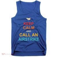 Keep Calm And Call An Airstrike Tank Top thumb 0