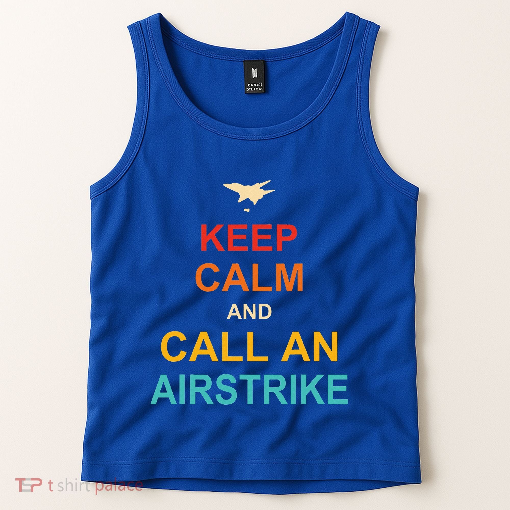 Keep Calm And Call An Airstrike Tank Top