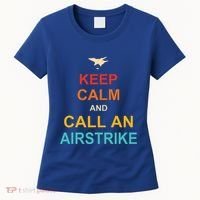 Keep Calm And Call An Airstrike Women's T-Shirt thumb 0