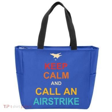 Keep Calm And Call An Airstrike Tote Bag