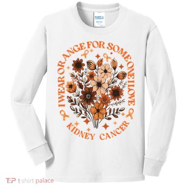 Kidney Cancer Awareness Wildflower I Wear Orange For Kidney Cancer Kids Long Sleeve Shirt