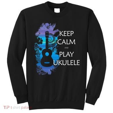 KEEP CALM And PLAY UKULELE Tribal Colorful Sweatshirt