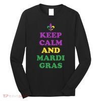 Keep Calm And Mardi Gras Festive Long Sleeve Shirt thumb 0