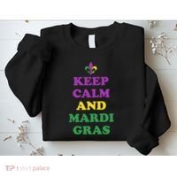 Keep Calm And Mardi Gras Festive Sweatshirt thumb 2