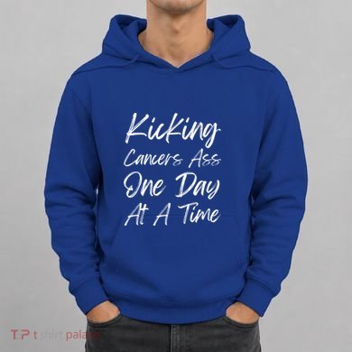 Kicking CancerS Ass One Day At A Time Cancer Awareess Gift Hoodie